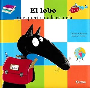 Seller image for LOBO QUE QUERIA IR A LA ESCUELA, EL for sale by La Casa de los Libros