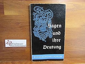 Bild des Verkufers fr Sagen und ihre Deutung. Max Lthi ; Lutz Rhrich ; Georg Fohrer. Mit e. Geleitw. von Will Erich Peuckert / Evangelisches Forum ; H. 5 zum Verkauf von Antiquariat im Kaiserviertel | Wimbauer Buchversand