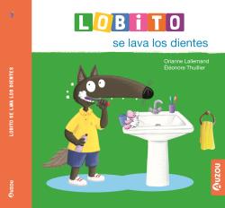 Bild des Verkufers fr LOBITO SE LAVA LOS DIENTES zum Verkauf von La Casa de los Libros