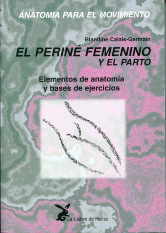 Imagen del vendedor de ANATOMIA PARA EL MOVIMIENTO-3 - PERINE FEMENINO Y EL PARTO a la venta por La Casa de los Libros