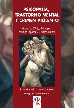 Image du vendeur pour PSICOPATIA, TRASTORNO MENTAL Y CRIMEN VIOLENTO mis en vente par La Casa de los Libros
