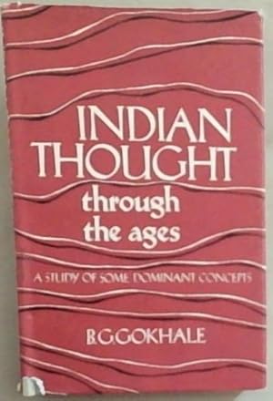 Image du vendeur pour Indian Thought Through the Ages: A Study of Some Dominant Concepts mis en vente par Chapter 1