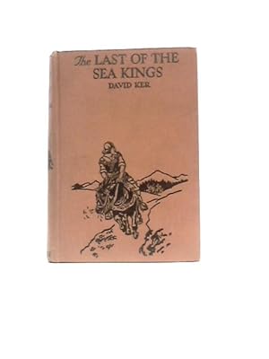 Seller image for The Last of the Sea-Kings for sale by World of Rare Books