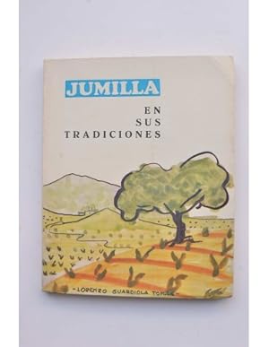 Immagine del venditore per Jumilla en sus tradiciones venduto da LIBRERA SOLAR DEL BRUTO