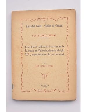 Seller image for Contribucin al Estudio Histrico de la Farmacia en Valencia, durante el siglo XIX y especialmente de su facultad for sale by LIBRERA SOLAR DEL BRUTO