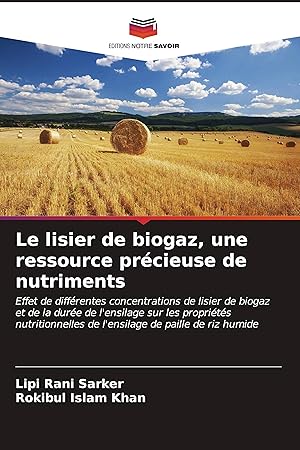 Bild des Verkufers fr Le lisier de biogaz, une ressource prcieuse de nutriments zum Verkauf von moluna