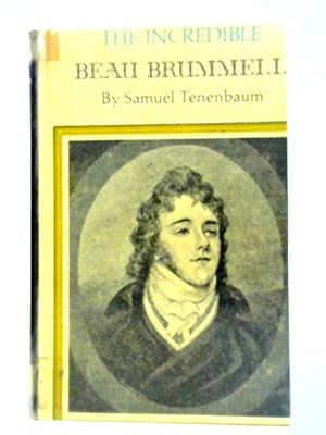 Seller image for The Incredible Beau Brummell for sale by World of Rare Books