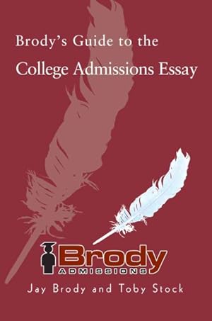 Seller image for Brody's Guide to the College Admissions Essay for sale by GreatBookPrices