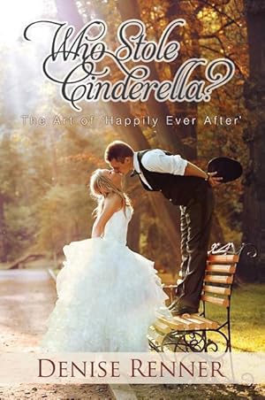 Bild des Verkufers fr Who Stole Cinderella?: The Art of \ Happily Ever After\ zum Verkauf von moluna