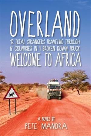 Image du vendeur pour Overland: Welcome to Africa mis en vente par GreatBookPrices