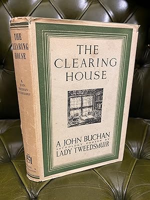 Imagen del vendedor de The Clearing House : A Survey of One Man's Mind : A Selection from the writings of John Buchan a la venta por Kerr & Sons Booksellers ABA