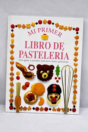 Seller image for Mi primer libro de pasteleria for sale by Alcan Libros
