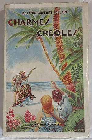 Charmes Créoles ( Martinique - Haïti - Guadeloupe )