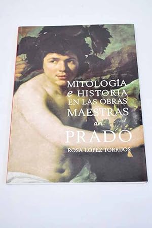 Seller image for Mitologa e historia en las obras maestras del Prado for sale by Alcan Libros