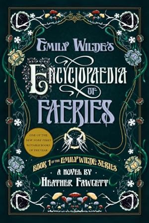 Bild des Verkufers fr Emily Wilde's Encyclopaedia of Faeries 1 : Book 1 of the Emily Wilde Series zum Verkauf von Smartbuy