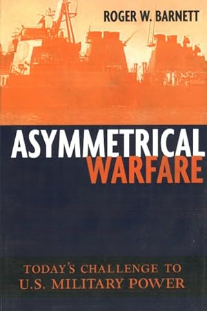 Image du vendeur pour Asymmetrical Warfare : Today's Challenge to U.S. Military Power mis en vente par GreatBookPrices