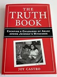 Bild des Verkufers fr The Truth Book: Escaping a Childhood of Abuse Among Jehovah's Witnesses zum Verkauf von BOOKQUEST