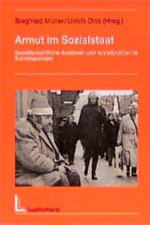 Armut im Sozialstaat. Gesellschaftliche Analysen und sozialpolitische Konsequenzen hrsg. von Sieg...