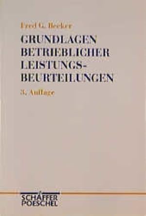 Bild des Verkufers fr Grundlagen betrieblicher Leistungsbeurteilungen Leistungsverstndnis und -prinzip, Beurteilungsproblematik und Verfahrensprobleme zum Verkauf von Berliner Bchertisch eG