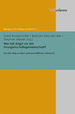 Imagen del vendedor de Wer hat Angst vor der Errungenschaftsgemeinschaft?: Auf dem Weg zu einem partnerschaftlichen Gterrecht   Schlussfolgerungen aus dem 1. . (Beitrge zu Grundfragen des Rechts, Band 11) Auf dem Weg zu einem partnerschaftlichen Gterrecht   Schlussfolgerungen aus dem 1. Gleichstellungsbericht a la venta por Berliner Bchertisch eG