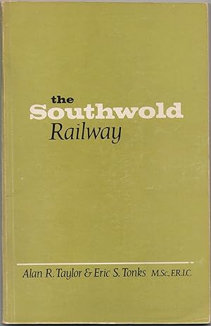 Imagen del vendedor de The Southwold Railway a la venta por Anvil Books