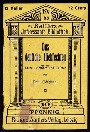 Das deutsche Hiebfechten. Seine Geschichte und Gesetze. Sattlers Interessante Bibliothek Nr. 55.