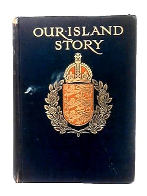 Imagen del vendedor de Our Island Story. A History Of England For Boys And Girls a la venta por World of Rare Books
