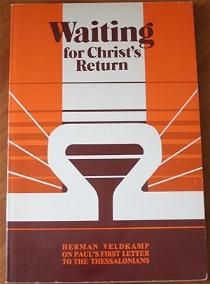 Immagine del venditore per Waiting for Christ's Return: On Paul's First Letter to the Thessalonians venduto da Redux Books