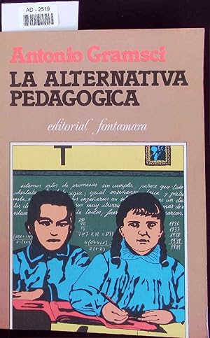 Imagen del vendedor de La Alternativa Pedagogica. AD-2519 a la venta por Antiquariat Bookfarm