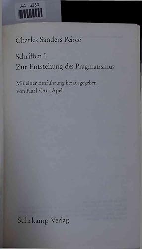 Immagine del venditore per Schriften I: Zur Entstehung des Pragmatismus. Mit einer Einfhrung herausgegeben von Karl-Otto Apel venduto da Antiquariat Bookfarm