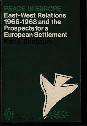 Imagen del vendedor de Peace in Europe. East-West relations 1966-1968 and the prospects for a european settlement a la venta por Antiquariat Bookfarm