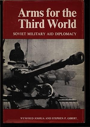 Imagen del vendedor de Arms For The Third World. Soviet Military Aid Diplomacy. a la venta por Antiquariat Bookfarm
