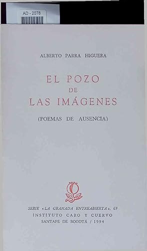 Bild des Verkufers fr El Pozo de las Imagenes (Poemas de Ausencia). AD-2078 zum Verkauf von Antiquariat Bookfarm
