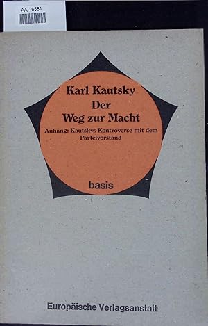 Imagen del vendedor de Der Weg zur Macht. Anhang: Kautskys Kontroverse mit dem Parteivorstand a la venta por Antiquariat Bookfarm