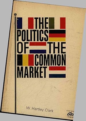 Bild des Verkufers fr The politics of the common market. zum Verkauf von Antiquariat Bookfarm