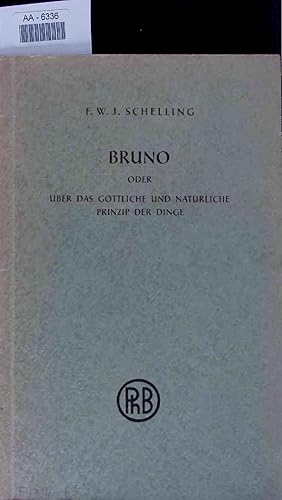 Imagen del vendedor de Bruno oder ber das gttliche und natrliche Prinzip der Dinge. a la venta por Antiquariat Bookfarm