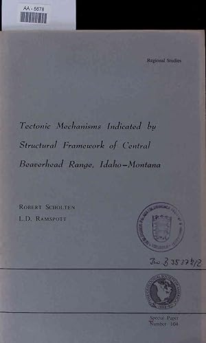 Image du vendeur pour Tectonic Mechanisms Indicated by Structural Framework of Central Beaverhead Range, Idaho-Montana. AA-5678 mis en vente par Antiquariat Bookfarm