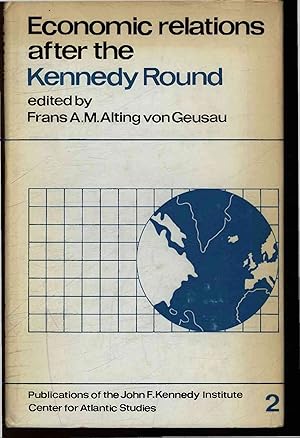 Imagen del vendedor de Economic relations after the Kennedy Round. a la venta por Antiquariat Bookfarm
