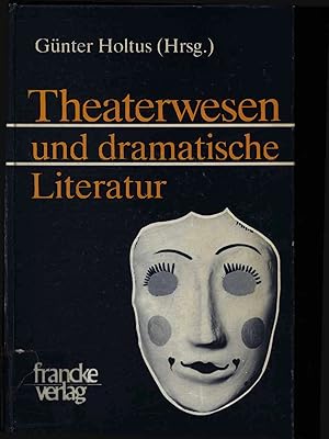 Bild des Verkufers fr Theaterwesen und dramatische Literatur. Beitra?ge zur Geschichte des Theaters zum Verkauf von Antiquariat Bookfarm