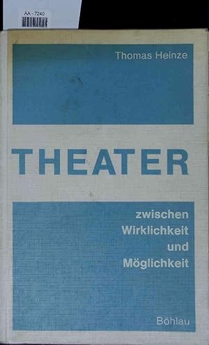 Bild des Verkufers fr Theater Zwischen Wirklichkeit und Mglichkeit. AA-7240 zum Verkauf von Antiquariat Bookfarm