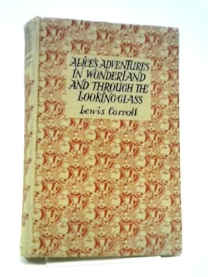 Bild des Verkufers fr Alices Adventures in Wonderland and Through the Looking Glassglass zum Verkauf von World of Rare Books