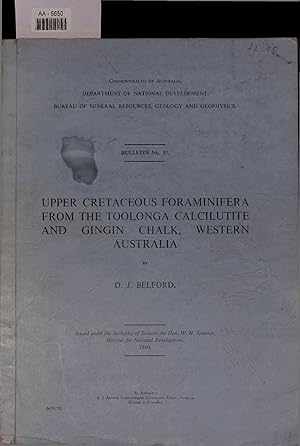 Seller image for Upper Cretaceous Foraminifera from the Toolonga Calcilutite and Gingin Chalk, Australia Western. Commonwealth Of Australia. Department Of National Development. Bureau Of Mineral Resources, Geology And Geophysics. Bulletin No. 57. for sale by Antiquariat Bookfarm