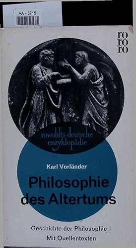 Seller image for Philosophie des Altertums. Geschichte der Philosophie I. Mit Quellentexten for sale by Antiquariat Bookfarm
