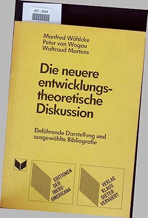 Seller image for Die neuere entwicklungstheoretische Diskussion. Einfhrende Darstellung und ausgewhlte Bibliografie for sale by Antiquariat Bookfarm