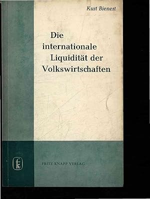 Bild des Verkufers fr Die internationale Liquiditt der Volkswirtschaften. zum Verkauf von Antiquariat Bookfarm