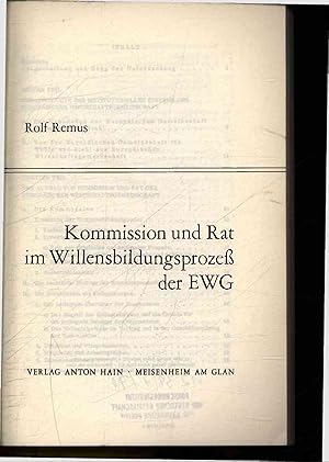 Bild des Verkufers fr Kommission und Rat im Willensbildungsproze der EWG. zum Verkauf von Antiquariat Bookfarm