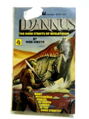 Bild des Verkufers fr Dannus 4: The Dark Straits of Reglathium zum Verkauf von World of Rare Books