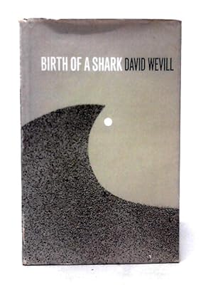 Bild des Verkufers fr Birth of a Shark zum Verkauf von World of Rare Books