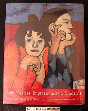 Old Masters, Impressionists, and Moderns: French Masterworks from the State Pushkin Museum, Moscow