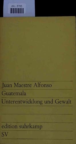 Bild des Verkufers fr Guatemala Unterentwicklung und Gewalt. AA-5765 zum Verkauf von Antiquariat Bookfarm